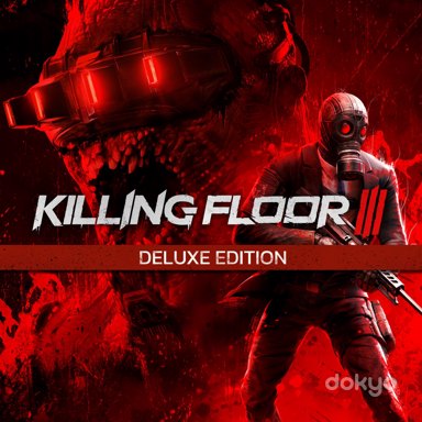 Killing Floor 3 — Deluxe Edition — цифровой ключ Steam для ПК